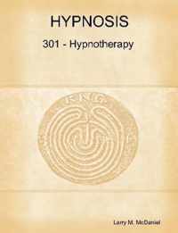 Hypnosis 301 - Hypnotherapy - Advanced Course