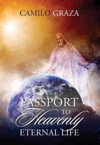 Passport to Heavenly Eternal Life