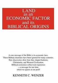 Land as an Economic Factor and Its Biblical Origins