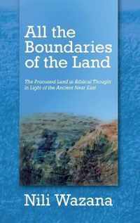 All the Boundaries of the Land