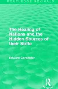 The Healing of Nations and the Hidden Sources of their Strife