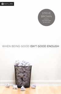 When Being Good Isn't Good Enough