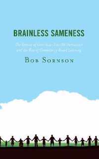 Brainless Sameness