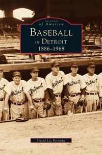 Baseball in Detroit 1886-1968