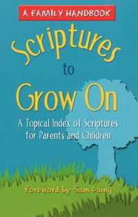 Scriptures to Grow on