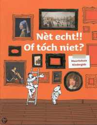 Nèt echt! Of tóch niet?