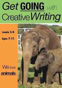 We Love Animals (Get Going With Creative Writing)