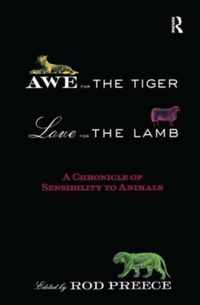 Awe for the Tiger, Love for the Lamb