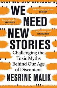 We Need New Stories Challenging the Toxic Myths Behind Our Age of Discontent