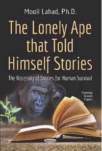 The Lonely Ape that Told Himself Stories