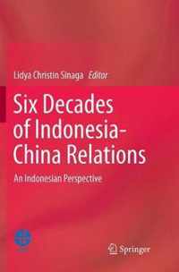 Six Decades of Indonesia-China Relations