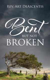 Bent But Not Broken