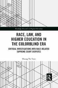 Race, Law, and Higher Education in the Colorblind Era