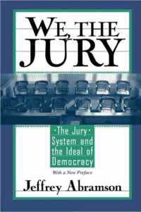 We, the Jury - The Jury System & the Ideal of Democracy