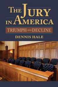 The Jury in America: Triumph and Decline