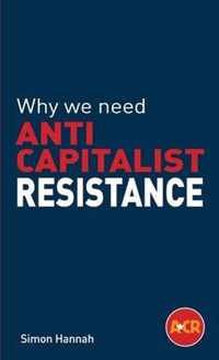 Why we need anticapitalist resistance