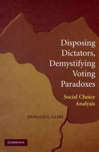 Disposing Dictators, Demystifying Voting Paradoxes