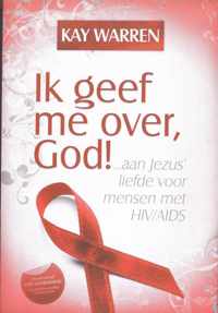 Ik Geef Me Over, God