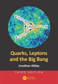 Quarks, Leptons and the Big Bang