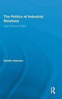 The Politics of Industrial Relations