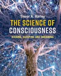 The Science of Consciousness