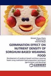 Germination Effect on Nutrient Density of Sorghum-Based Weaning Food