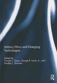 Military Ethics and Emerging Technologies