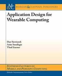 Application Design for Wearable Computing