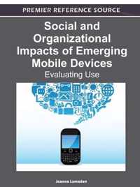 Social and Organizational Impacts of Emerging Mobile Devices