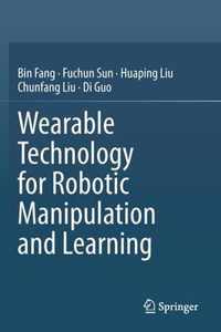 Wearable Technology for Robotic Manipulation and Learning