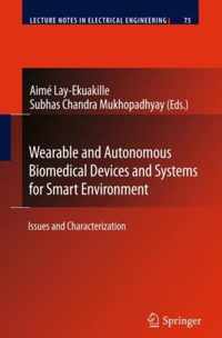 Wearable and Autonomous Biomedical Devices and Systems for Smart Environment