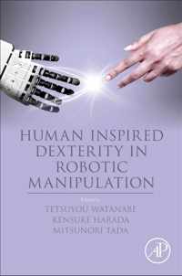 Human Inspired Dexterity in Robotic Manipulation