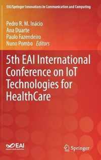 5th EAI International Conference on IoT Technologies for HealthCare