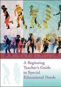 A Beginning Teacher's Guide to Special Educational Needs