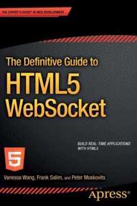 The Definitive Guide to HTML5 WebSocket