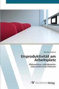 Unproduktivitat am Arbeitsplatz