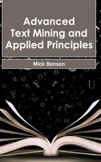 Advanced Text Mining and Applied Principles