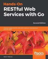 Hands-On RESTful Web Services with Go