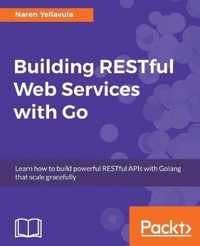 Building RESTful Web services with Go