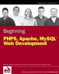 Beginning PHP5, Apache, and MySQL Web Development