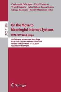 On the Move to Meaningful Internet Systems: OTM 2019 Workshops: Confederated International Workshops