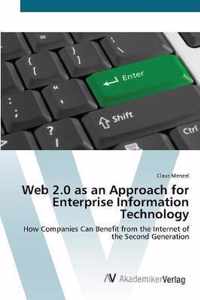 Web 2.0 as an Approach for Enterprise Information Technology