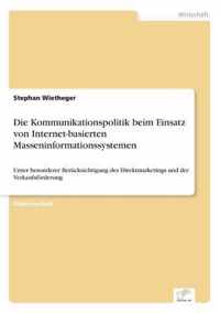 Die Kommunikationspolitik beim Einsatz von Internet-basierten Masseninformationssystemen