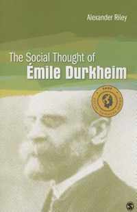 The Social Thought of Emile Durkheim