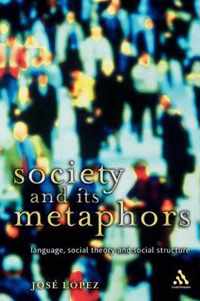 Society And Its Metaphors