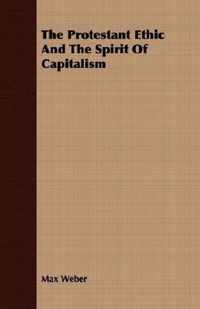 The Protestant Ethic And The Spirit Of Capitalism