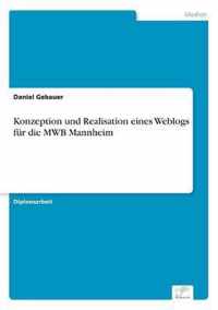 Konzeption und Realisation eines Weblogs fur die MWB Mannheim