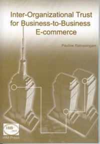 Inter-Organizational Trust For Business To Business E-Commerce-