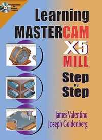 Learning Mastercam X5 Mill 2D Step by Step [With CDROM]