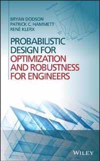 Probabilistic Design for Optimization and Robustness for Engineers